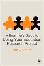 A Beginner′s Guide to Doing Your Education Research Project - Lambert, Mike