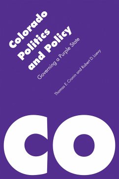 Colorado Politics and Policy - Cronin, Thomas E; Loevy, Robert D