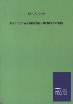Der Schwäbische Dichterkreis - Ohly, Chr. A.