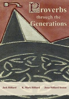 Proverbs Through the Generations - Hilliard, Jack; Hilliard, K. Mark; Sexton, Jessa Hilliard