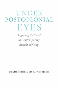 Under Postcolonial Eyes - Sicher, Efraim; Weinhouse, Linda