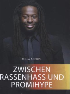 Zwischen Rassenhass und Promihype - Adebisi, Mola