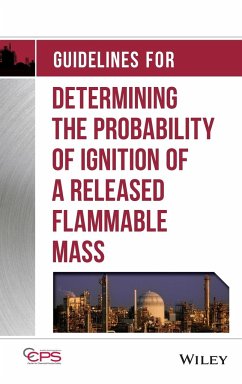 Guidelines for Determining the Probability of Ignition of a Released Flammable Mass - Center for Chemical Process Safety (CCPS)