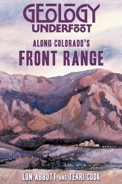 Geology Underfoot Along Colorado's Front Range - Abbot, Lon; Cook, Terri