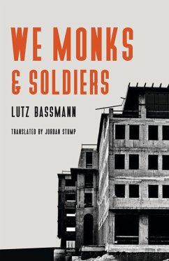 We Monks & Soldiers - Bassmann, Lutz; Volodine, Antoine