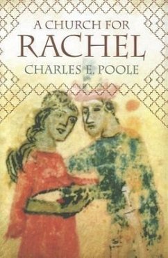 A Church for Rachel - Poole, Charles E.