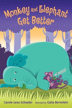 Monkey and Elephant Get Better - Schaefer, Carole Lexa