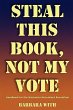 STEAL THIS BOOK, NOT MY VOTE - Bild 1