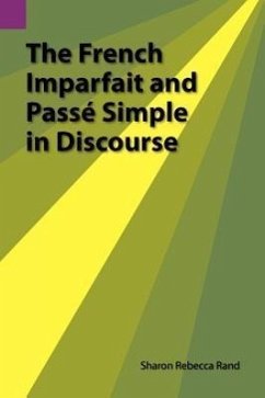 The French Imparfait and Passe Simple in Discourse - Rand, Sharon R