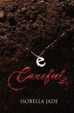Careful (the Careful, Quiet, Invisible Series) - Jade, Isobella