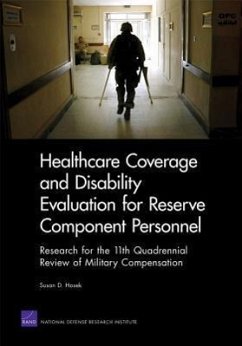 Healthcare Coverage and Disability Evaluation for Reserve Component Personnel - Thaler, David; Cecchine, Gary; Wong, Anny; Jackson, Timothy