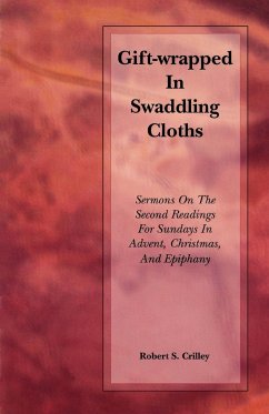 Gift-Wrapped in Swaddling Cloths - Crilley, Robert S.