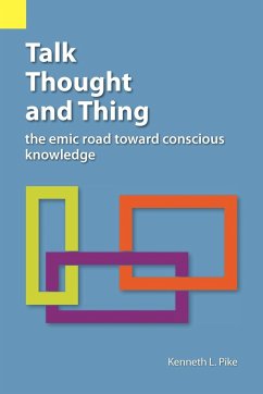 Talk, Thought, and Thing - Pike, Kenneth Lee