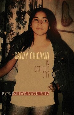 Crazy Chicana in Catholic City - Fatula, Juliana Aragon