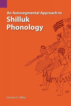 An Autosegmental Approach to Shilluk Phonology - Gilley, Leoma G.