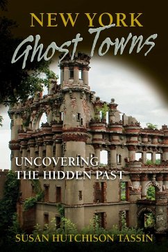 New York Ghost Towns - Tassin, Susan Hutchison