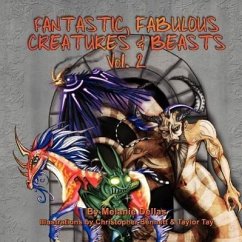 Fantastic, Fabulous Creatures & Beasts, Vol. 2 - Dellas, Melanie