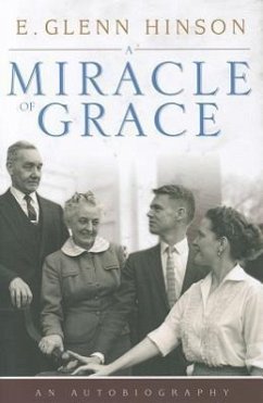 A Miracle of Grace: An Autobiography - Hinson, E. Glenn