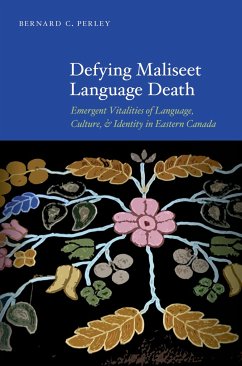 Defying Maliseet Language Death - Perley, Bernard C