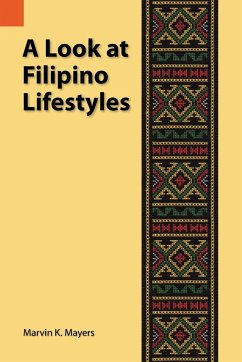 A Look at Filipino Lifestyles - Mayers, Marvin K.