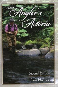 An Angler's Astoria - Hughes, Dave