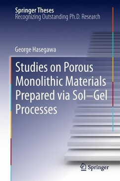 Studies on Porous Monolithic Materials Prepared via Sol¿Gel Processes - Hasegawa, George