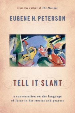 Tell It Slant - Peterson, Eugene H