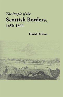 People of the Scottish Borders, 1650-1800 - Dobson, David