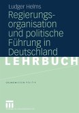 Regierungsorganisation und politische Führung in Deutschland