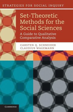 Set-Theoretic Methods for the Social Sciences - Schneider, Carsten Q.; Wagemann, Claudius