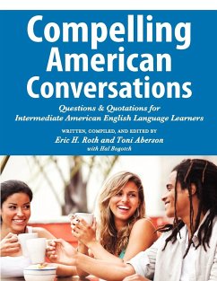 Compelling American Conversations - Roth, Eric H.; Aberson, Toni