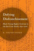 Defying Disfranchisement