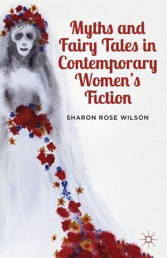 Myths and Fairy Tales in Contemporary Women's Fiction - Wilson, S.