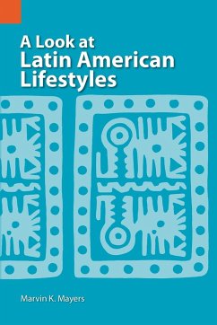 A Look at Latin American Lifestyles - Mayers, Marvin Keene