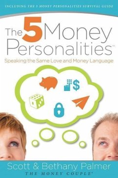 The 5 Money Personalities - Palmer, Scott; Palmer, Bethany