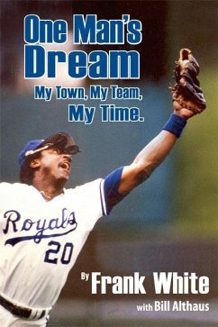 One Man's Dream: My Town, My Team, My Time. - White, Frank