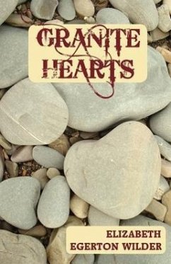 Granite Hearts - Wilder, Elizabeth Egerton