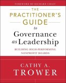The Practitioner's Guide to Governance as Leadership