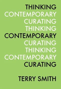 Thinking Contemporary Curating - Smith, Terry