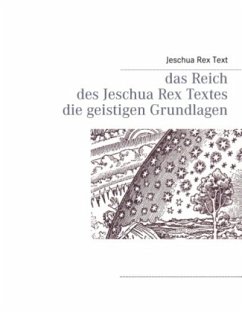 Das Reich des Jeschua Rex Textes - Rex Text, Jeschua