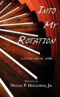 Into My Rotation - A collection of scribes - Holloway, Nolan P.