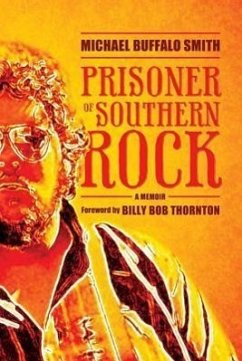 Prisoner of Southern Rock: A Memoir - Smith, Michael Buffalo