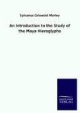 An Introduction to the Study of the Maya Hieroglyphs