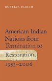 American Indian Nations from Termination to Restoration, 1953-2006