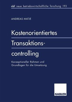 Kostenorientiertes Transaktionscontrolling - Matje, Andreas