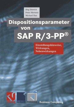 Dispositionsparameter von SAP R/3-PP®: Einstellungshinweise, Wirkungen, Nebenwirkungen (XBusiness Computing) Gebundene Ausgabe von Jörg Dittrich (Autor), Peter Mertens (Autor), Michael Hau (Autor)