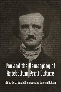 Poe and the Remapping of Antebellum Print Culture - Mcgann, Jerome