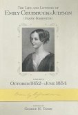 The Life and Letters of Emily Chubbuck Judson, Volume 6: October 1, 1852 June 2, 1854