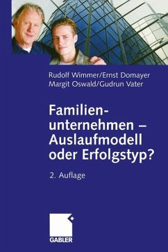 Familienunternehmen ¿ Auslaufmodell oder Erfolgstyp? - Wimmer, Rudolph;Domayer, Ernst;Oswald, Margit