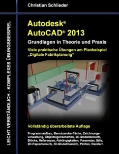 Autodesk AutoCAD 2013 - Grundlagen in Theorie und Praxis - Schlieder, Christian